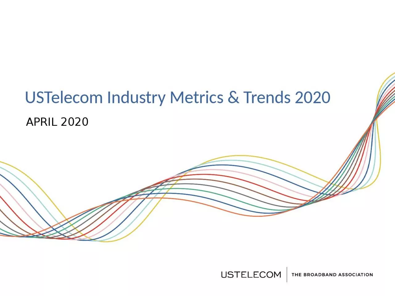 USTelecom Industry Metrics & Trends 2020