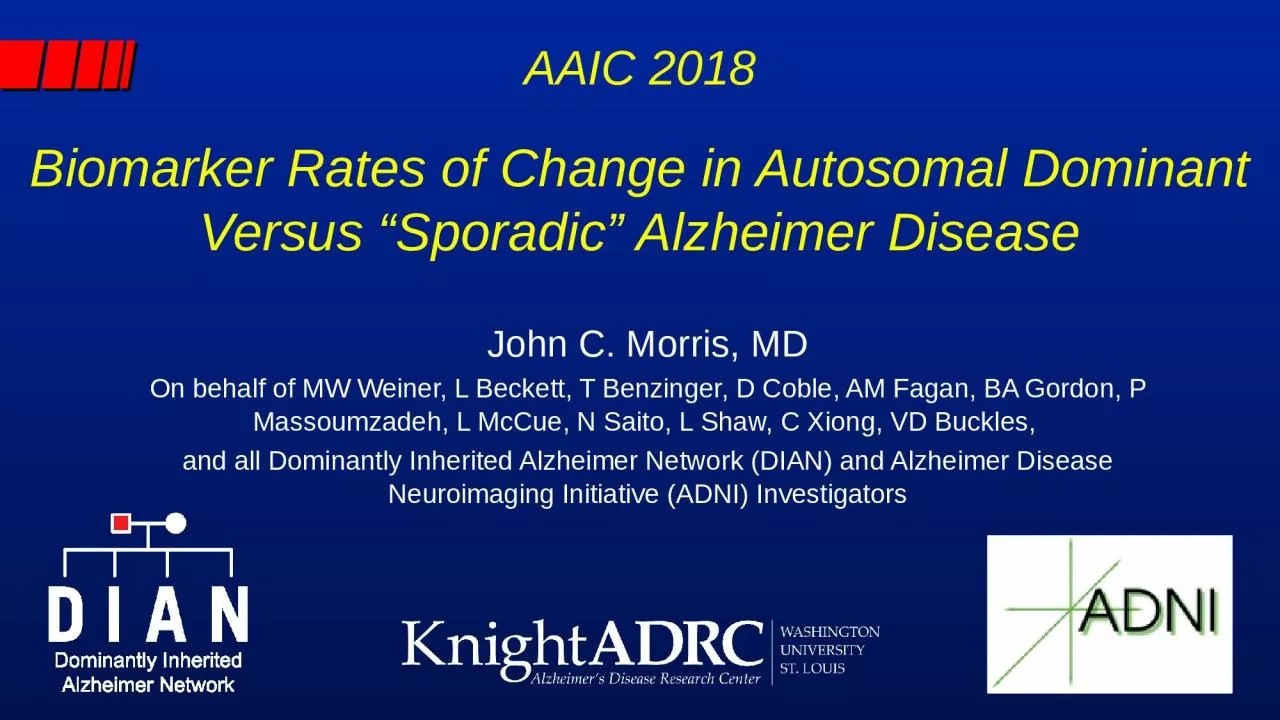 AAIC 2018 Biomarker Rates of Change in Autosomal Dominant Versus “Sporadic” Alzheimer
