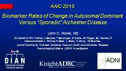 AAIC 2018 Biomarker Rates of Change in Autosomal Dominant Versus “Sporadic” Alzheimer Disease