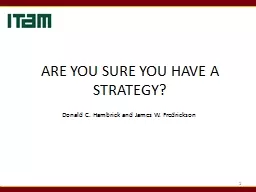 1 ARE YOU SURE YOU HAVE A STRATEGY?