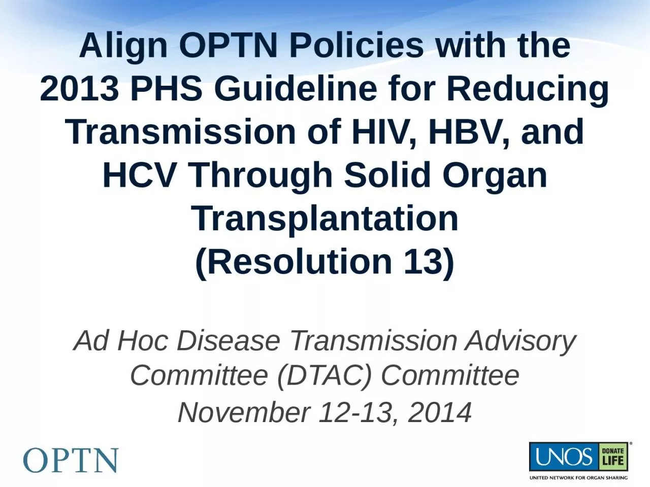 Align OPTN Policies with the 2013 PHS Guideline for Reducing Transmission of HIV, HBV,