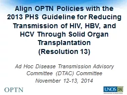 Align OPTN Policies with the 2013 PHS Guideline for Reducing Transmission of HIV, HBV, and HCV Thro