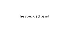 The speckled band 1  Who is this?