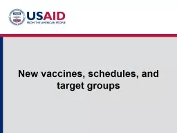 New  vaccines, schedules, and target groups