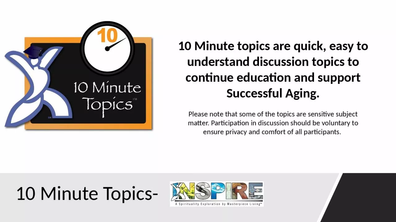 PPT-10 Minute Topics- 10 Minute topics are quick, easy to understand discussion topics to