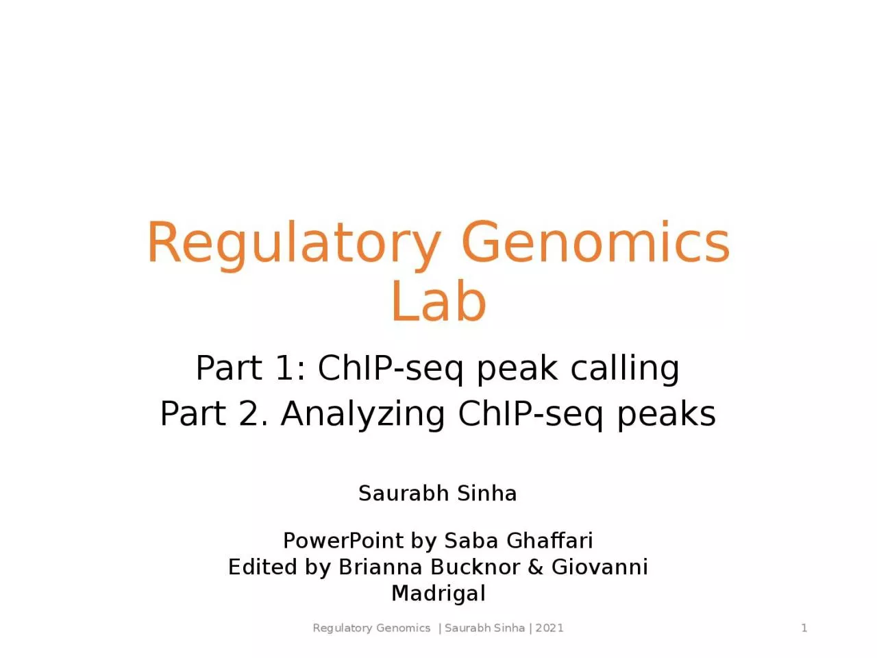 PPT-Regulatory Genomics Lab Regulatory Genomics | Saurabh Sinha | 2021