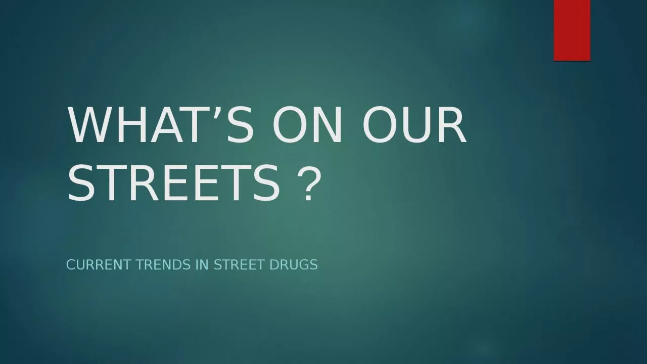 WHAT’S ON OUR STREETS  ?