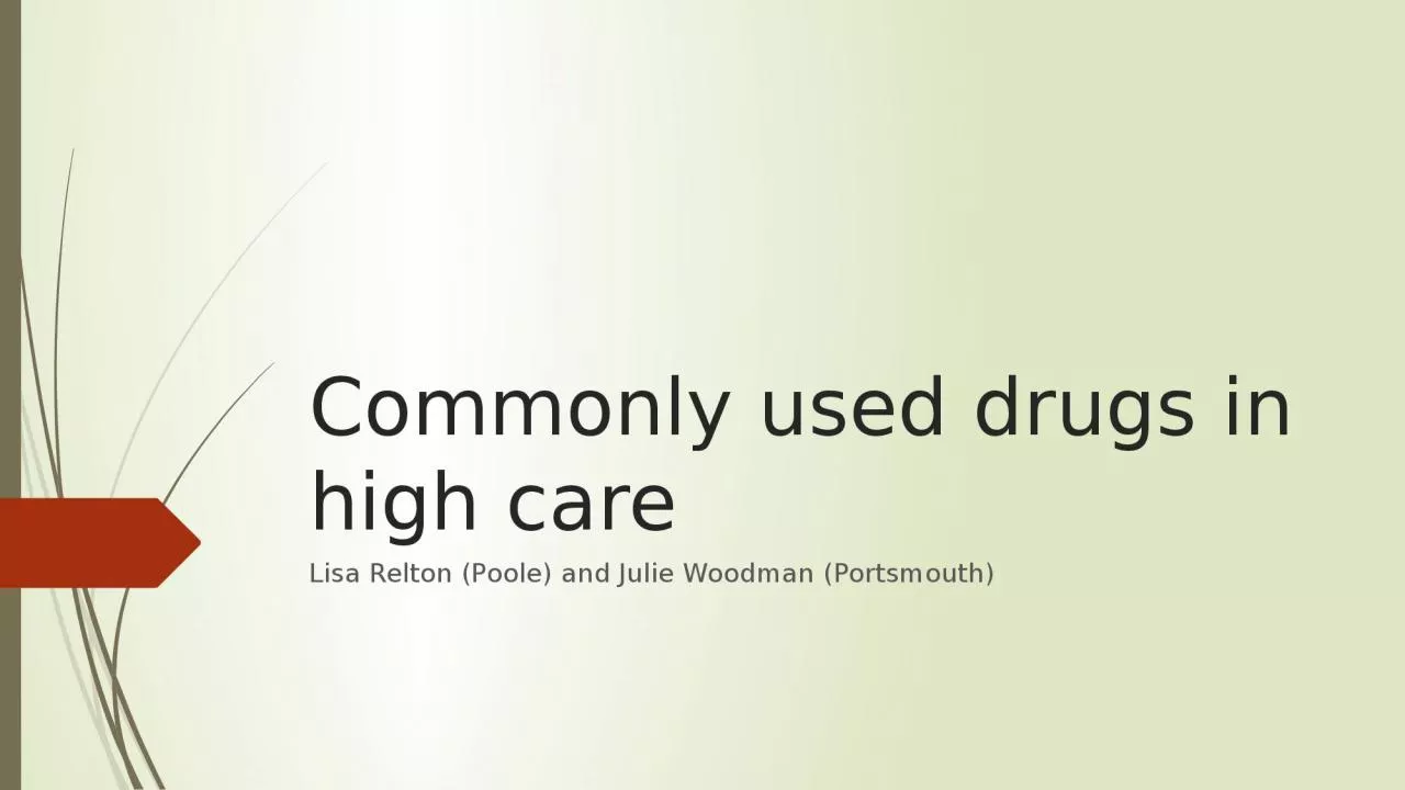 Commonly used drugs in high care