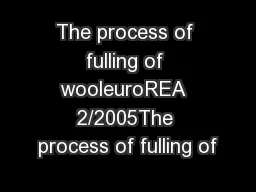 The process of fulling of wooleuroREA  2/2005The process of fulling of