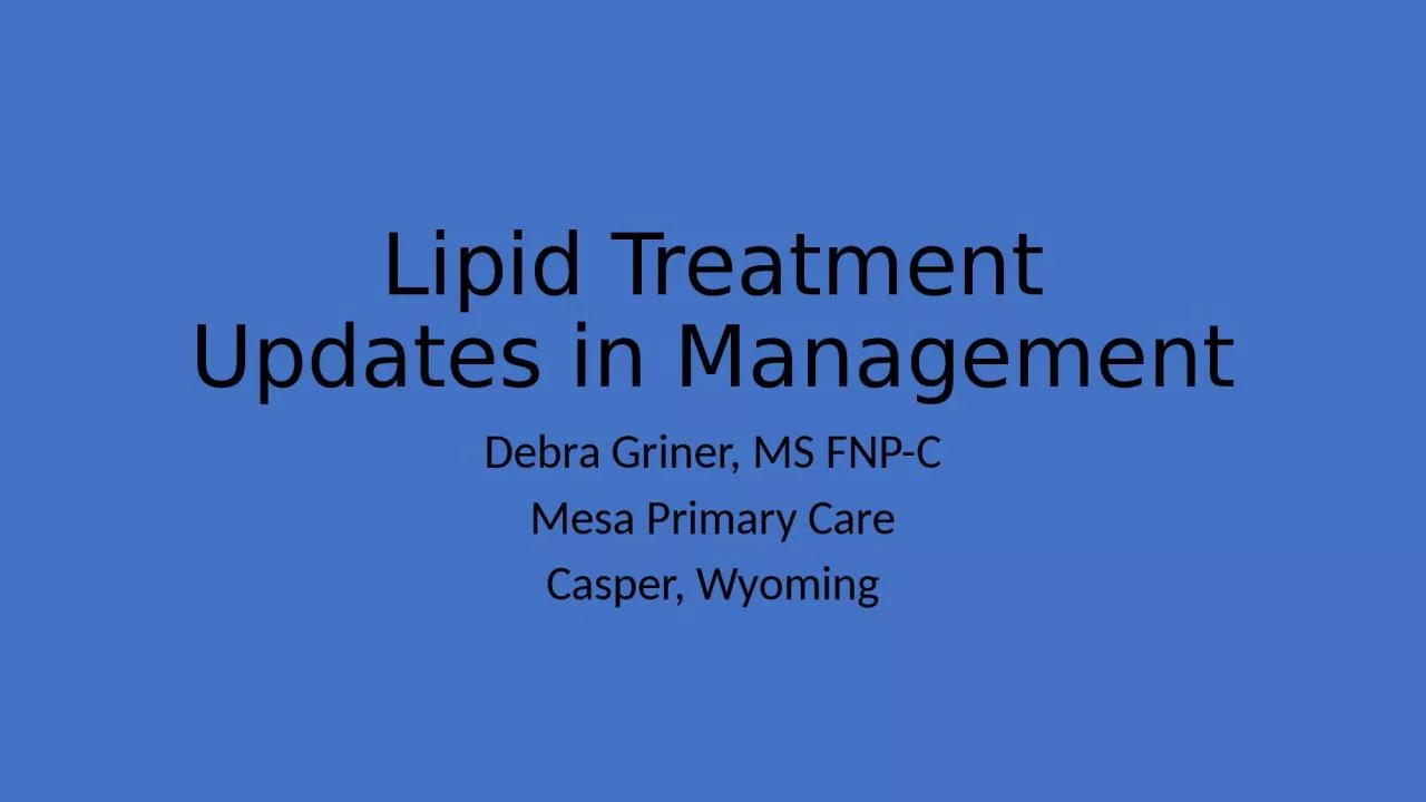 Lipid Treatment Updates in Management