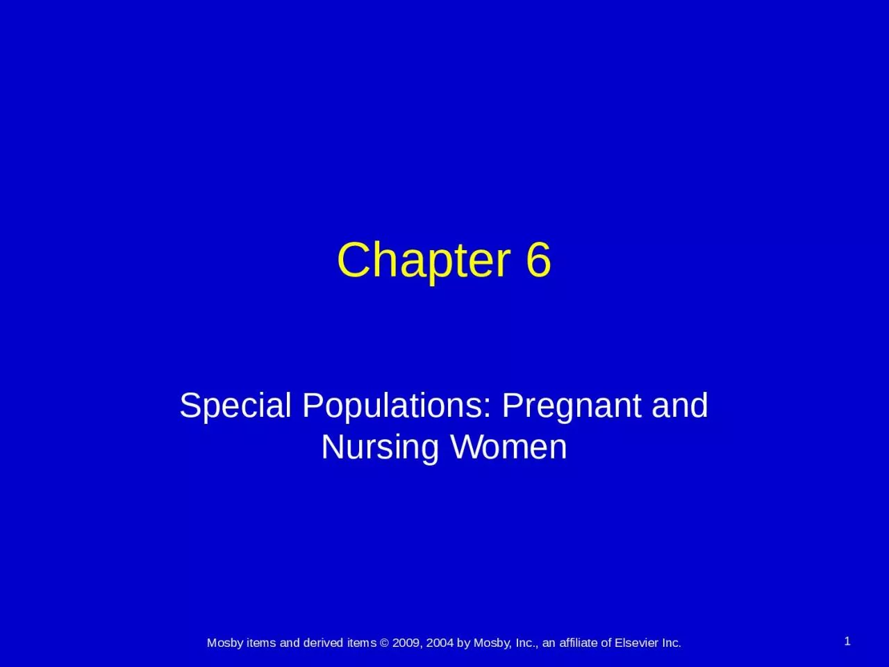 Chapter 6 Special Populations: Pregnant and Nursing Women