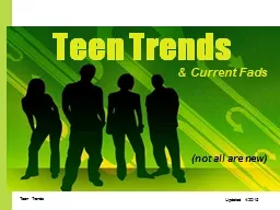 Teen Trends (not all are new)