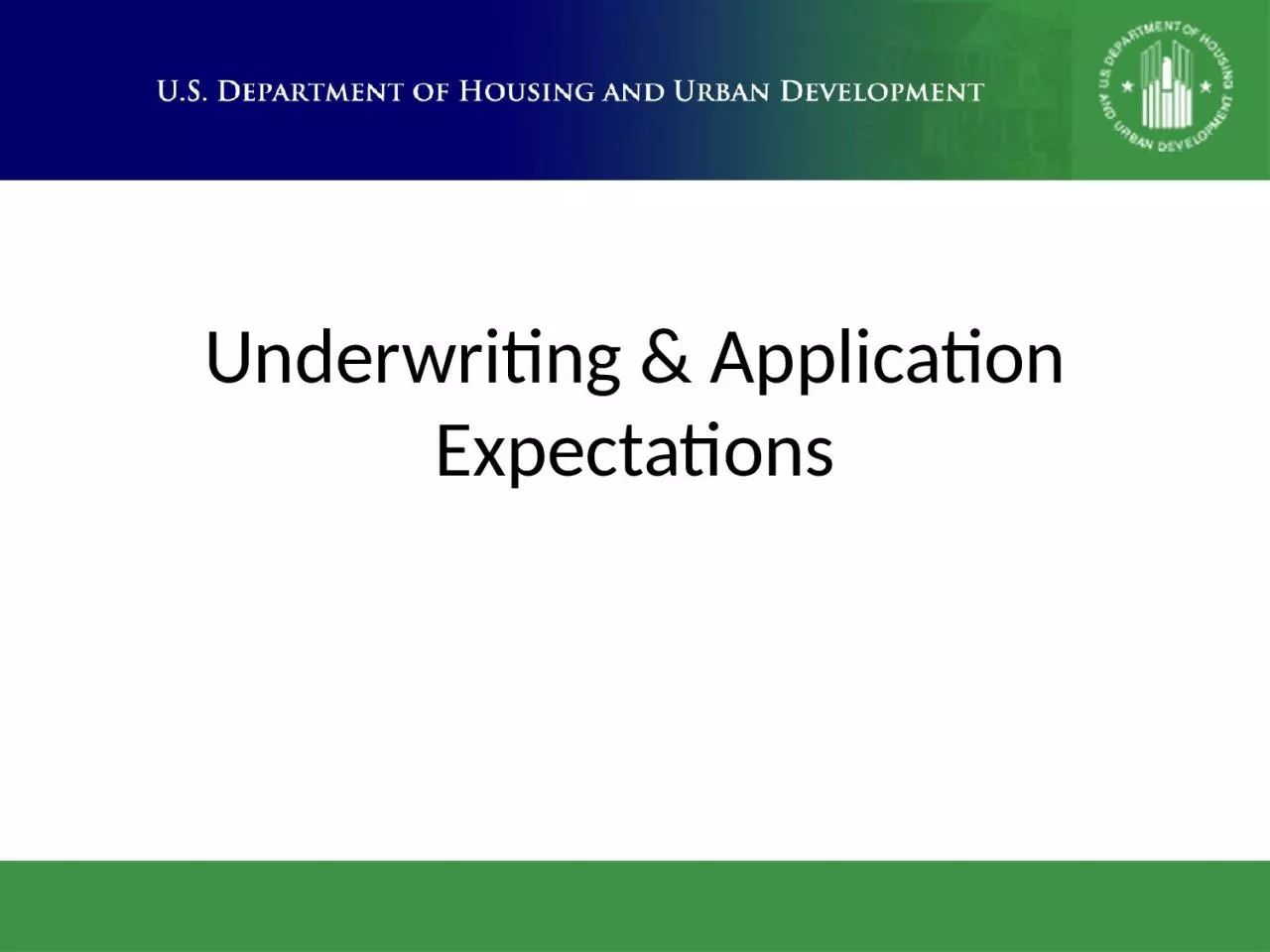 Underwriting & Application Expectations