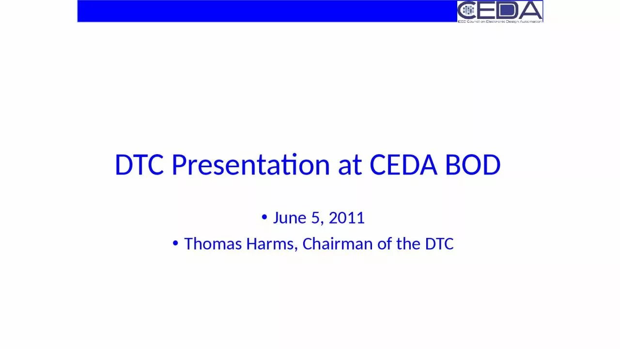 June 5, 2011 Thomas Harms, Chairman of the DTC