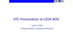 June 5, 2011 Thomas Harms, Chairman of the DTC