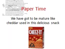We have got to be mature like cheddar used in this delicious snack