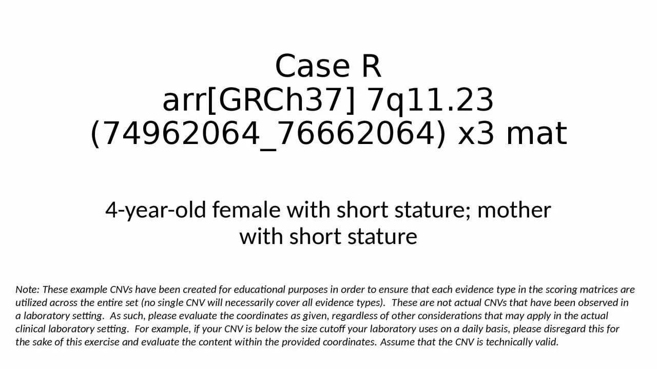 Case R arr [GRCh37] 7q11.23