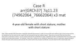 Case R arr [GRCh37] 7q11.23