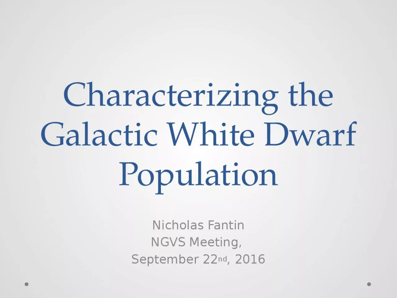 Characterizing the Galactic White Dwarf Population