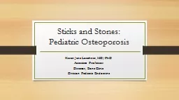 Sticks and Stones:  Pediatric Osteoporosis