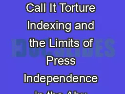 ORIGINAL ARTICLE None Dare Call It Torture Indexing and the Limits of Press Independence