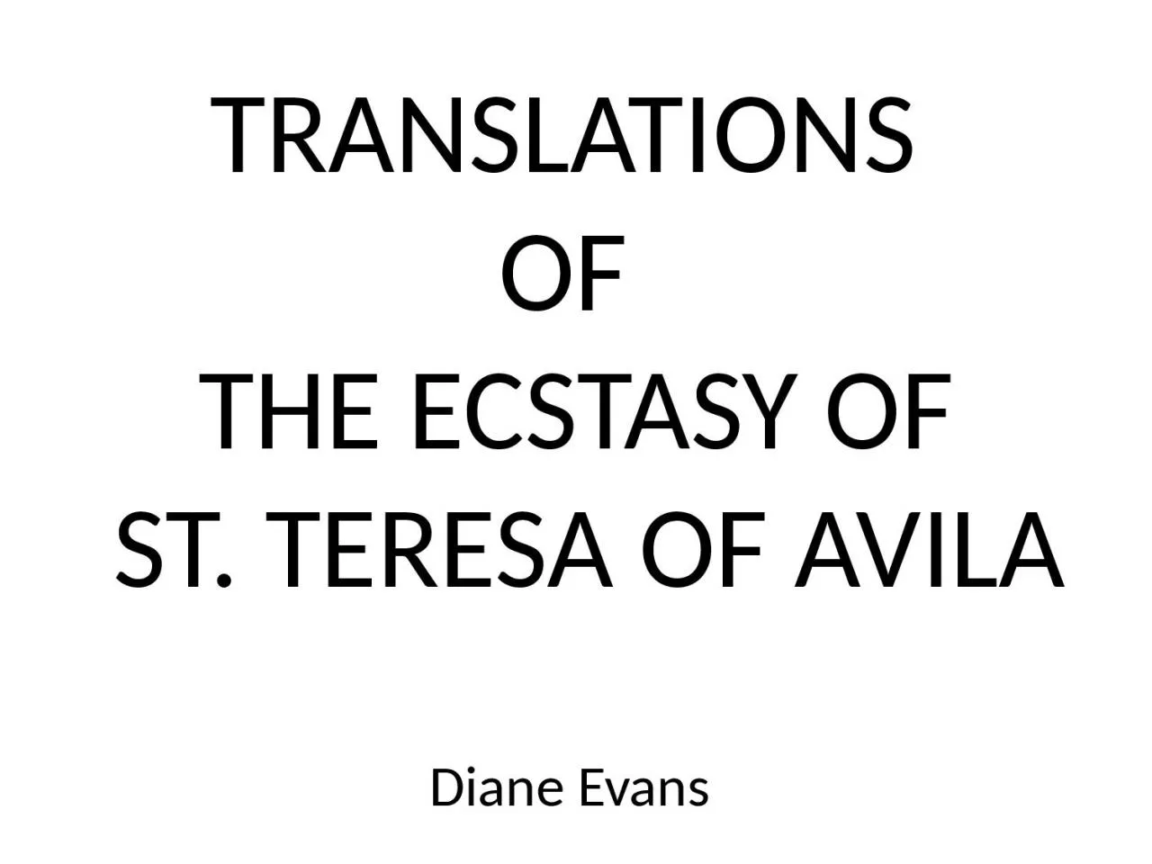 TRANSLATIONS  OF  THE ECSTASY OF