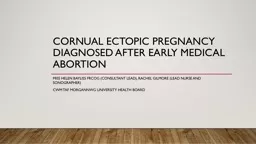 CORNUAL  ECTOPIC PREGNANCY DIAGNOSED AFTER EARLY MEDICAL ABORTION