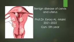 Benign disease of cervix and uterus
