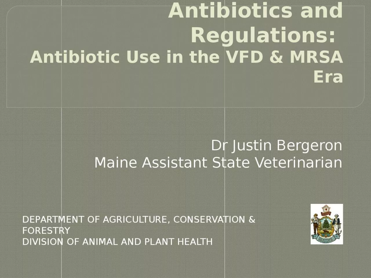 Antibiotics and Regulations: