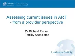 Assessing current issues in ART - from a provider perspective