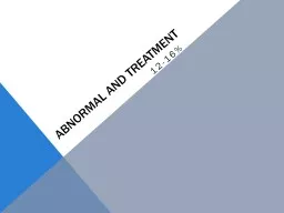 Abnormal and treatment  12-16%
