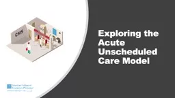 Exploring the Acute Unscheduled Care Model