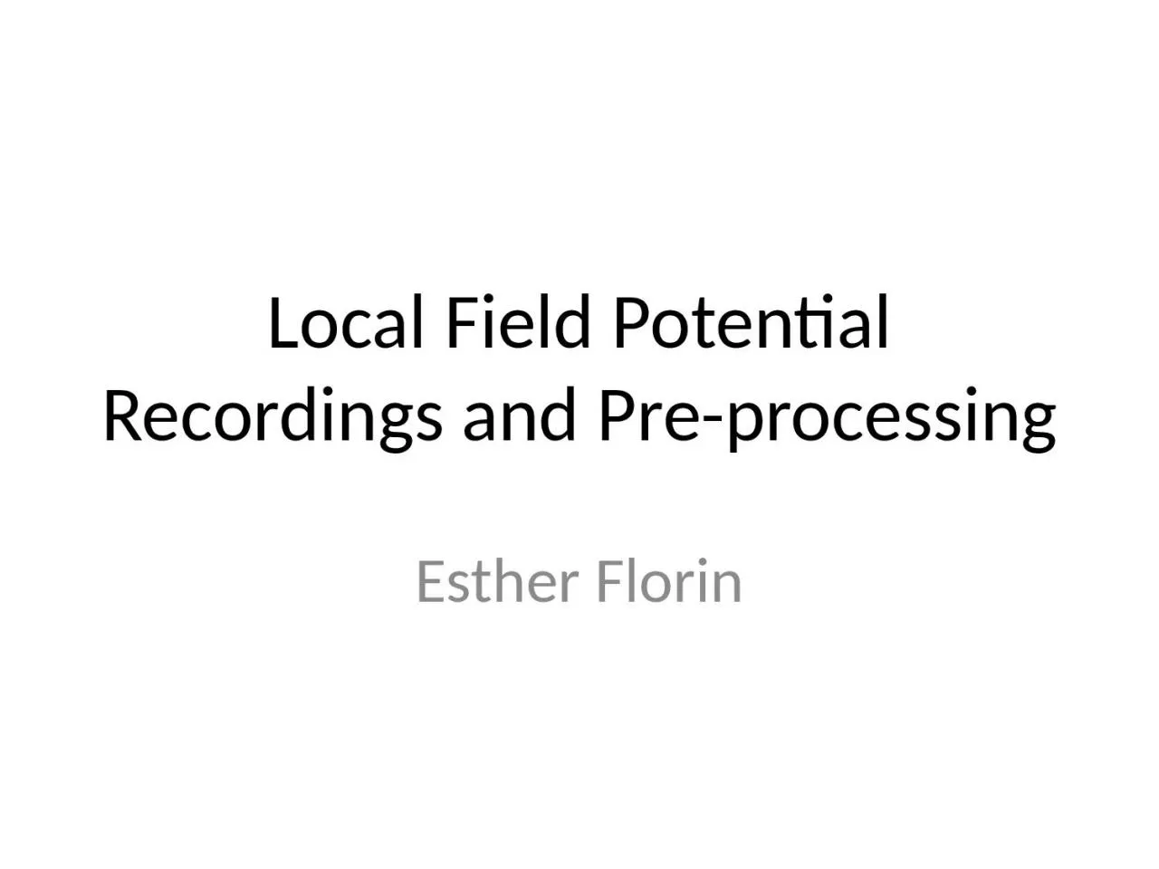 Local  Field Potential  Recordings
