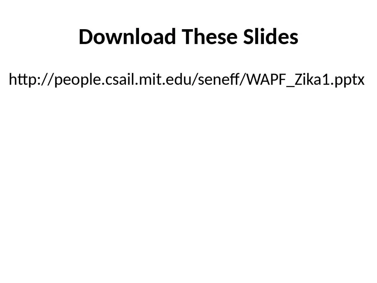 Download These Slides http://people.csail.mit.edu/
