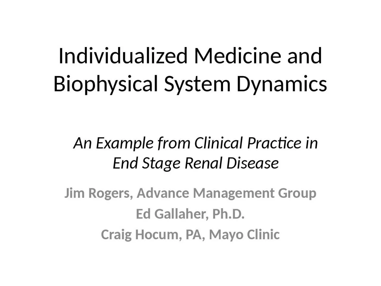 Individualized Medicine and Biophysical System Dynamics