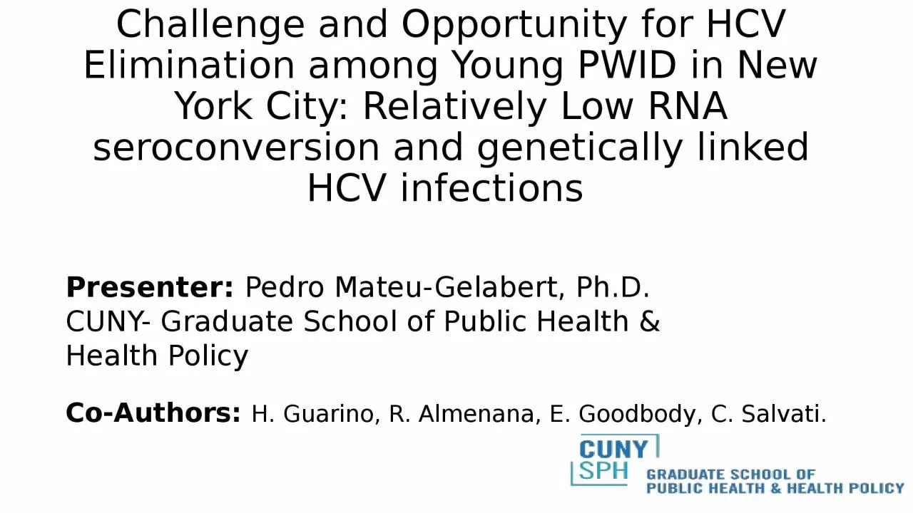 Challenge and Opportunity for HCV Elimination among Young PWID in New York City: Relatively