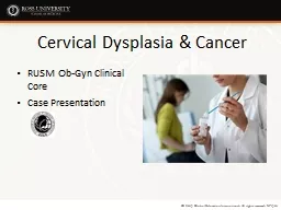 Cervical Dysplasia & Cancer