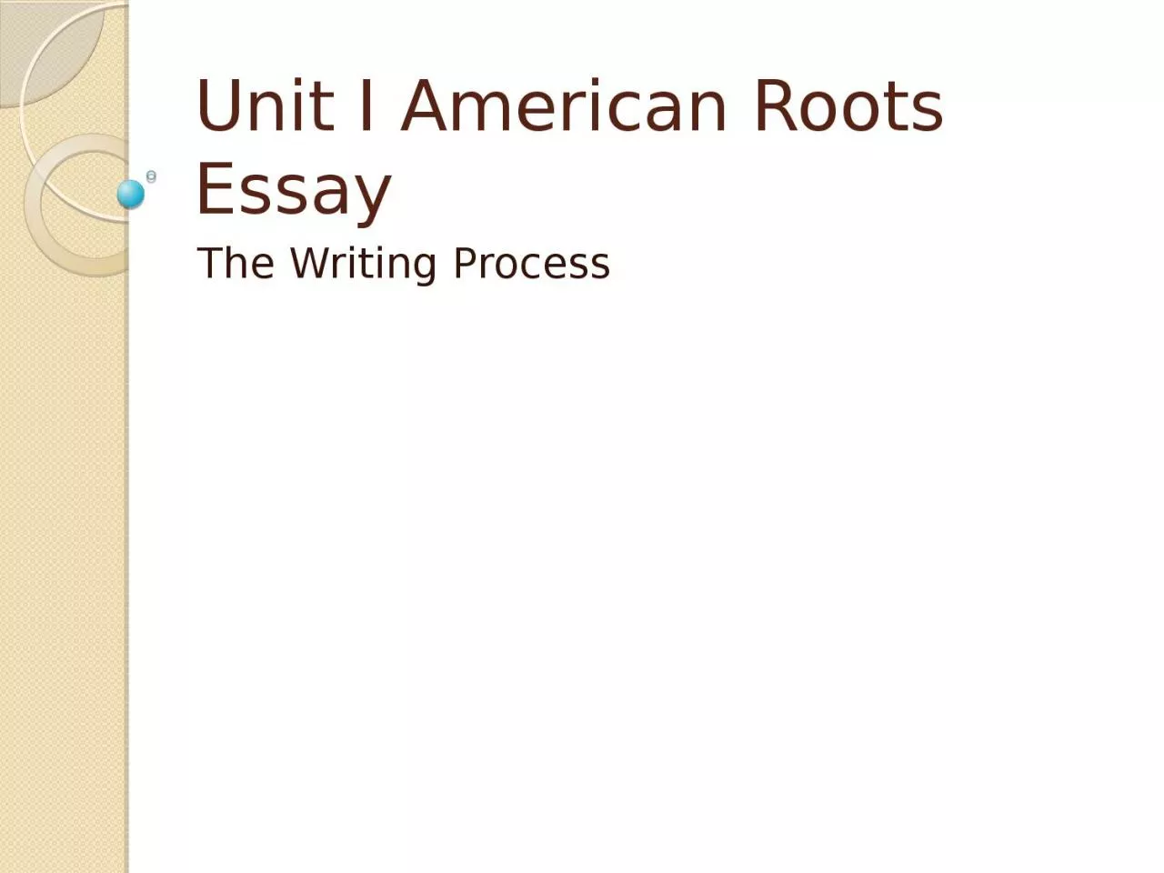 Unit I American Roots Essay