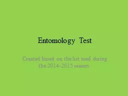 Entomology Test  Created based on the list used during the 2014-2015 season.