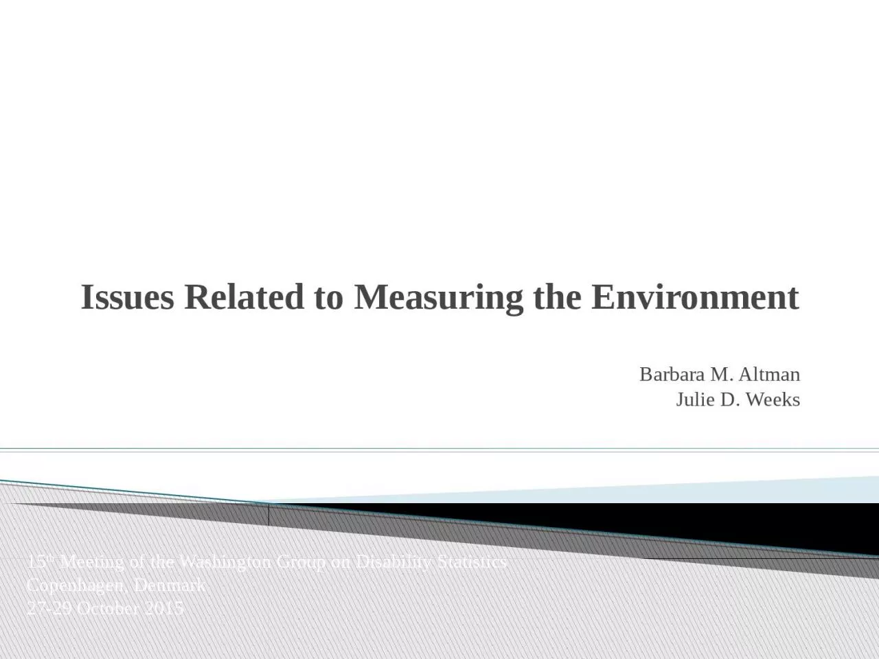 Issues Related to Measuring the