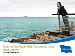 Connecting Health Risk, Absence &  Lost Productivity