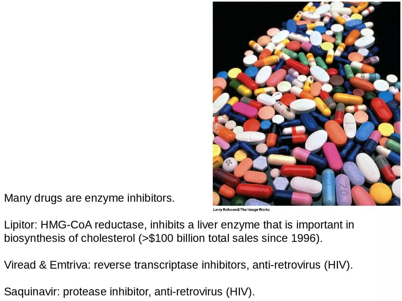 So good for you… Many drugs are enzyme inhibitors.