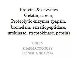 Proteins & enzymes Gelatin,