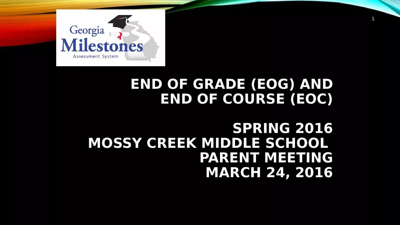 END OF GRADE (EOG) and END OF COURSE (EOC)