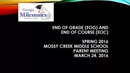 END OF GRADE (EOG) and END OF COURSE (EOC)