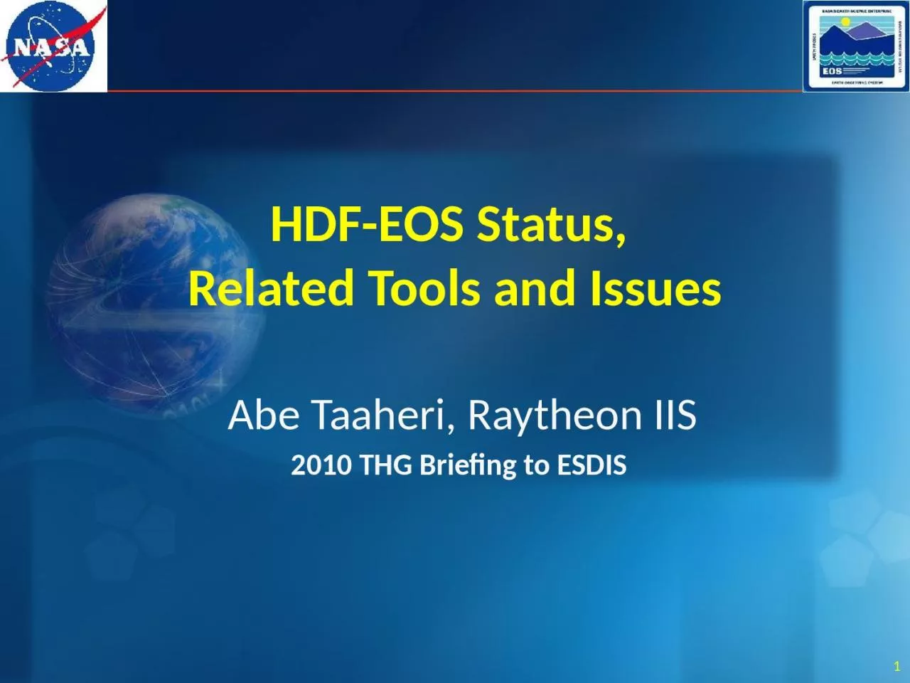 1 HDF-EOS Status,  Related Tools and Issues
