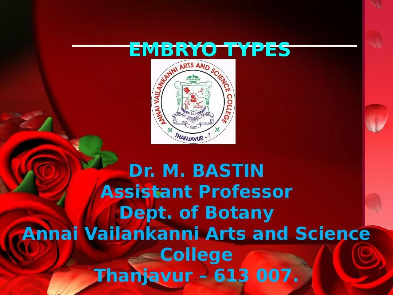 EMBRYO TYPES 1 Dr. M. BASTIN