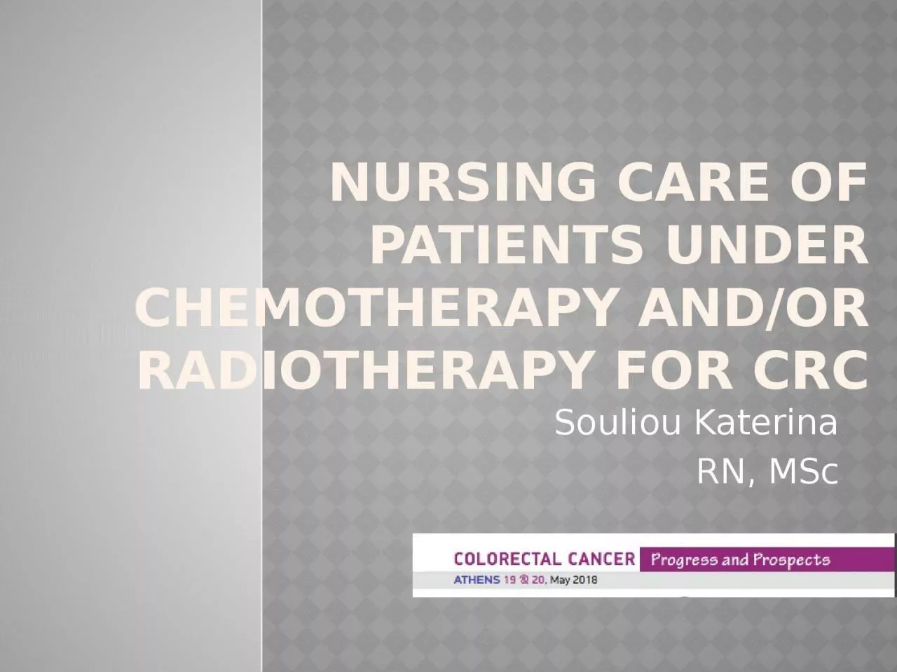 Nursing care of patients under chemotherapy and/or radiotherapy for CRC