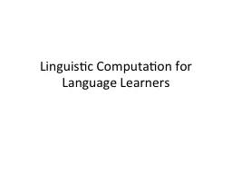 Linguistic Computation for Language Learners