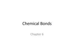 Chemical Bonds Chapter 6